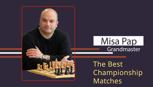 GM Misa Pap - Best Championship Matches - Intro