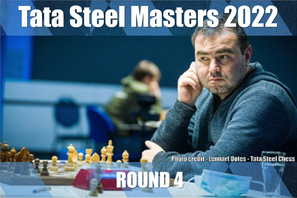 Tata Steel 2022 - Round 4
